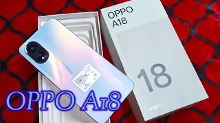 OPPO A18 UNBOXING 🔥🌊- 5000 mAh Battery 🔋
