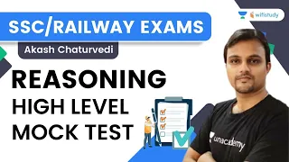Reasoning High Level Mock Test | SSC and Railway Exams | Akash Chaturvedi | Wifistudy