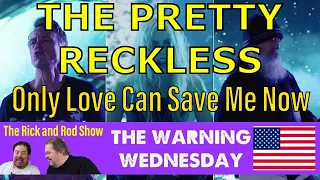 THE PRETTY RECKLESS - Only Love Can Save Me Now (The Warning Wednesdays - United States)