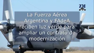 La Fuerza Aérea Argentina y FAdeA reciben luz verde para ampliar un contrato de modernización