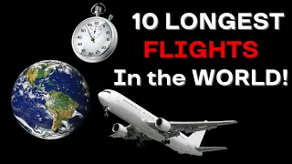 Top 10 LONGEST FLIGHTS in the WORLD in 2023