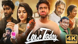 Love Today Full Movie Tamil 2022 HD | Pradeep Ranganathan, Ivana, Yogi Babu | Unknown Facts & Review