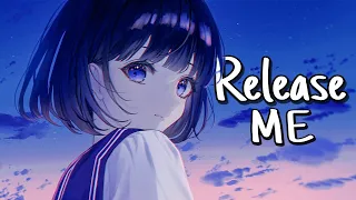 Nightcore - Release Me | Lyrics