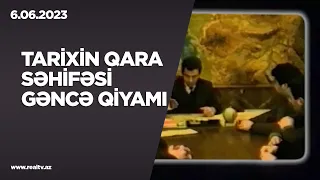 Tarixin qara səhifəsi-Gəncə qiyamı