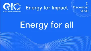 Global Impact Conference: Energy for all