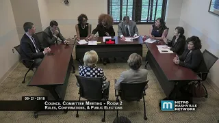 08/21/18 Council Committees: Rules, Confirmations, and Public Elections