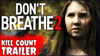 “Don’t Breathe 2” Movie Trailer | On The Next Kill Count…