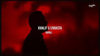 KhaliF, Enrasta - Капали