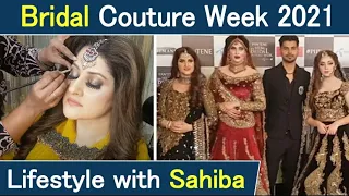 Hum Bridal Couture Week 2021 | #BCW2021 | Lifestyle with Sahiba