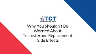 Why You Shouldn't Be Worried About Testosterone Replacement Side Effects