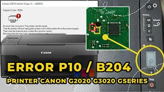 Cara Menangani / Memperbaiki Error P10 B204 Canon G1000 G1020 G2000 G2010 G3010 G3020 G3060 Eror