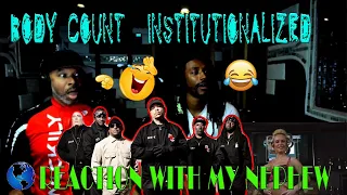 BODY COUNT   Institutionalized - Reaction with my Nephew