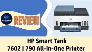 HP Smart Tank 7602 | 790 All In One printer - Review