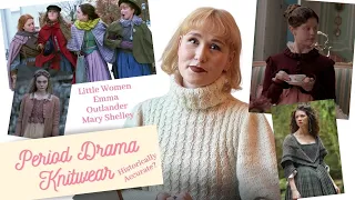 Historical Accuracy VS Knitwear in Period Dramas -  Outlander, Emma, Little Women.