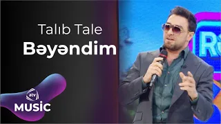 Talıb Tale – Bəyəndim