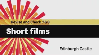 English File 3rdE - Elementary - Revise and Check 7&8 - Short Film: Edinburgh Castle