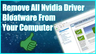 Remove All Nvidia Driver Bloatware From Your Computer