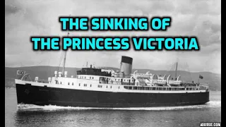 The sinking of the Princess Victoria. FULL STORY