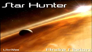 Star Hunter ♦ By Andre Norton ♦ Science Fiction, Fantasy Fiction ♦ Full Audiobook