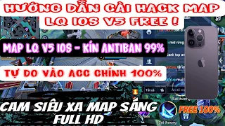 Hướng Dẫn Cài Map Sáng Liên Quân Mobile Miễn Phí ,Trên Điện Thoại IPHONE IOS Hack LQ V5 Antiband 99%