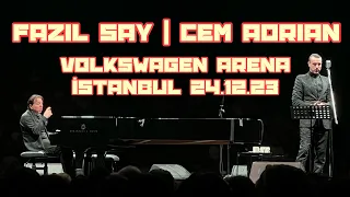 FAZIL SAY | CEM ADRIAN VOLKSAWAGEN ARENA 24.12.2023 #fazılsay #cemadrian