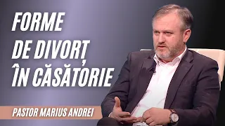 FORME DE DIVORȚ ÎN CĂSĂTORIE | pastor Marius Andrei | Adevăruri și Perspective