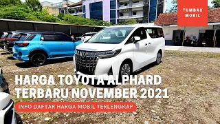 Daftar Harga Toyota Alphard dan Vellfire Terbaru November 2021 - OTR Jawa Tengah