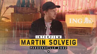 PAROOKAVILLE 2022 | Interview w/ Martin Solveig