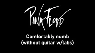 PINK FLOYD-COMFORTABLY NUMB GUITAR BACKING TRACK WITH VOCAL AND TABS