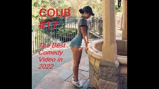 COUB #17. The best comedy video in 2022. Funny video coub.