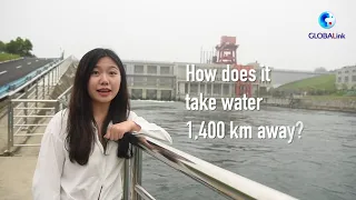 GLOBALink | Exploring China's mega water project
