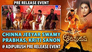 Chinna Jeeyar Swamy , Prabhas, Kriti Sanon , At  Adipurush Pre Release Event -TV9
