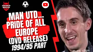 Man Utd... Pride of all Europe (DVD Release) 1994/95 Part