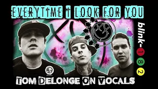 Blink 182 - Everytime I Look For You  (Tom on vocals)