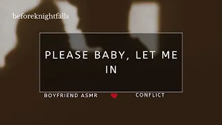 ASMR: please baby, let me in