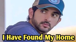 I Hve Found My Home | Sheikh Hamdan poetry | English fazza poems | Heart Touching poems