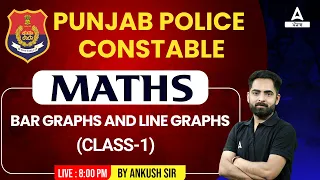 Punjab Police Constable Exam Preparation 2023 | Maths |Bar Graphs And Line Graphs | By Ankush Sir #1