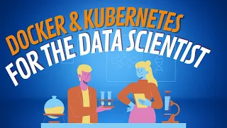 Docker & Kubernetes for the Data Scientist