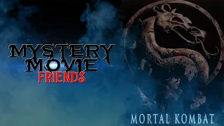 Mortal Kombat (1995) | Mystery Movie Friends Episode 5