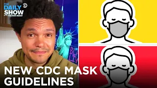 The CDC’s New Mask Guidelines Make No Sense | The Daily Show