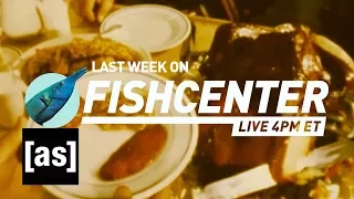 FishCenter Recap 11/20/17 | FishCenter | Adult Swim