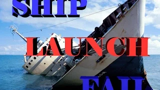 Ship launch fails! Неудачный спуск кораблей на воду!