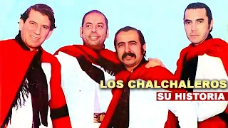 LOS CHALCHALEROS | Su Historia (Biografía)