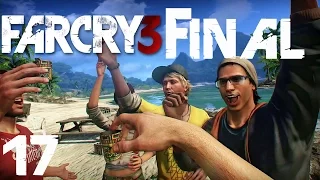 Far Cry 3 Прохождение Часть 17 - Трудный выбор (Финал)