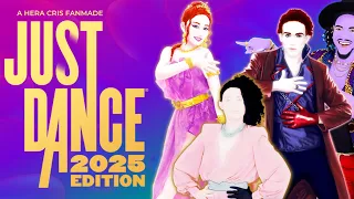 JUST DANCE 2025 FANMADE SONGLIST | by Hera Cris