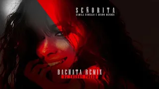 Señorita | Camila Cabello x Shawn Mendes | BACHATA REMIX | DJ FreddyFresh
