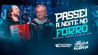 Dorgival Dantas - Passei a Noite no Forró part. Flávio José [ DVD Minha Música Nossa História ]