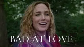 Sara Lance Bad At Love