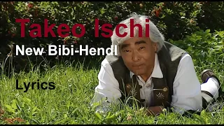 Takeo Ischi - New Bibi-Hendl - German Lyrics