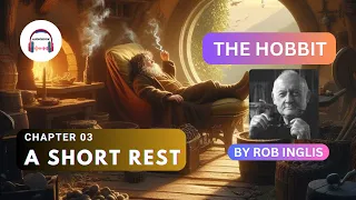 The Hobbit | Chapter 3 | A Short Rest @Audiobook_007